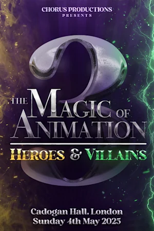 West End Does: Magic of Animation - Heroes & Villains